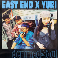 EAST END×YURI / Denimed-Soul (19FR-033, 12inch)