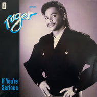 ROGER / If You're Serious (0-21072, 12inch)