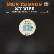 NICK CANNON / My Wife (UNIR 21650-1, 12inch)