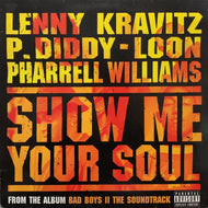 P. DIDDY・LENNY KRAVITZ・PHARRELL WILLIAMS・LOON / Show Me Your Soul (MCST40350, 12inch)