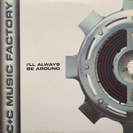 C & C MUSIC FACTORY / I'll Always Be Around (UM3J 1010, 12inch)