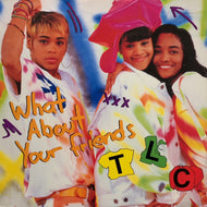 TLC / What About Your Friends (74321 118 171, 12inch)
