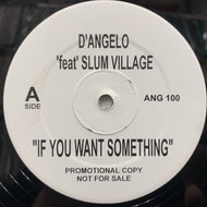 D'ANGELO / If You Want Something / You Got Me (Remix) ANG 100, 12inch