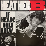 HEATHER B / If Headz Only Knew... (Y-58549, 12inch)