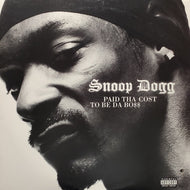 SNOOP DOGG / PAID THA COST TO BE DA BO$$ (7243 5 39157 1 1)