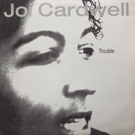 JOI CARDWELL / Trouble (EB 40)