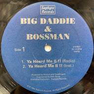 BIG DADDIE & BOSSMAN / Ya Heard Me II !! (SAP02)