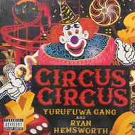 ゆるふわギャング & Ryan Hemsworth / CIRCUS CIRCUS (JSLP117)