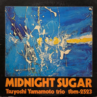 TSUYOSHI YAMAMOTO TRIO (山本剛トリオ) / Midnight Sugar (TBM-2523)