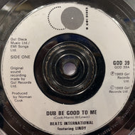 BEATS INTERNATIONAL / Dub Be Good To Me (GOD 39)