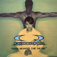 QUEEN PEN / Man Behind The Music (INT 95562, 12inch)