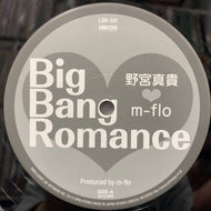 野宮真貴 ♥ M-FLO / Big Bang Romance (LSR-101, 12inch)