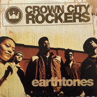 CROWN CITY ROCKERS / EARTHONES