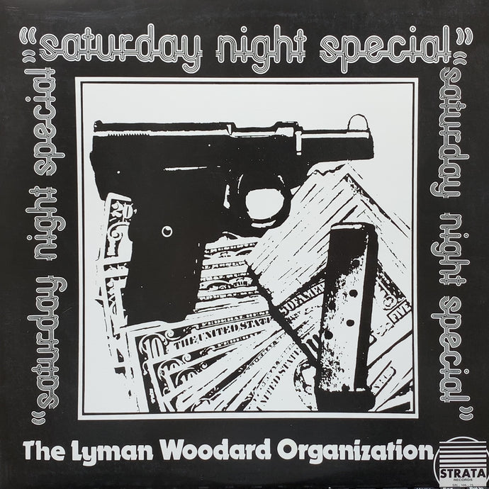 LYMAN WOODARD ORGANIZATION / Saturday Night Special (REISSUE)