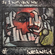 SUBSTANTIAL / If I Was Your MIC (HOR-024)