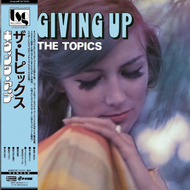 TOPICS / Giving Up (2021 Reissue)